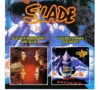 Slade - Old New Borrowed and Blue (1974) / You Boyz Make Big Noize (1987)