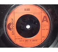 SLADE - SLADE Lets Call It Quits UK 7" 45
