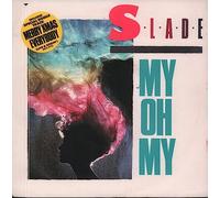 SLADE - SLADE My Oh My UK 7" 45