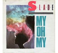 Slade - SLADE My Oh My UK 7" 45