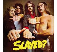 Slade - Slayed?