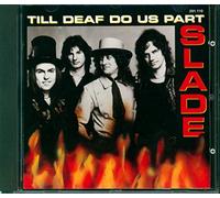 Slade - Till deaf do us part