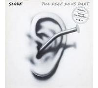Slade - Till Deaf Do Us Part