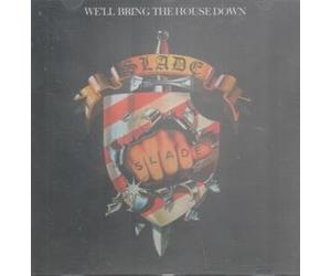 Slade - Well Bring the House Down