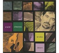 Slaid Cleaves Broke Down (CD) Album (US IMPORT)