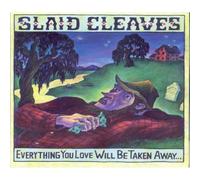 Slaid Cleaves - Everything You Love Will Be Taken Away
