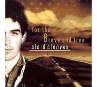 Slaid Cleaves - For the Brave & Free