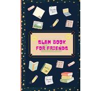 Slam Book For Friends: Pass answer questions with friends and have fun, A slammed book for boys and friends, Slam journal , Memory book