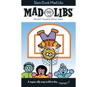 Slam Dunk Mad Libs: World's Greatest Word Game about Basketball