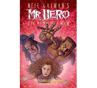 Slampyak, Ted - NEIL GAIMANS MR HERO TP VOL 02: The Complete Comics (Neil Gaiman’s Mr. Hero: The Newmatic Man)