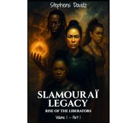 Slamurai Legacy - Book 1: RISE OF THE LIBERATORS