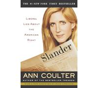 Slander: Liberal Lies About the American Right