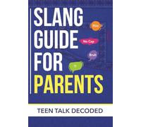 SLANG GUIDE FOR PARENTS: Teen Talk Decoded for 2026 (Trivia Books)