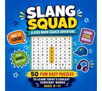 Slang Squad: A Kids' Word Search Adventure: 50 Fun Easy Puzzles to Learn Today's Coolest Everyday Words (Ages 8-11)