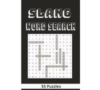 SLANG Word Search: Get ready to take a groovy stroll down memory lane with these puzzles packed full of slang from your youth | 55 puzzles | Solution pages