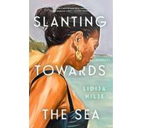 Slanting Towards the Sea by Lidija Hilje (English) Hardcover Book