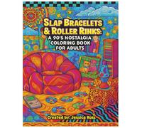 Slap Bracelets & Roller Rinks: A 90’s Nostalgia Coloring Book for Adults: Rainbow Dolphins, Beanie Babies, and Blockbuster Nights - A Throwback ... Millennials (Retro Nostalgia Coloring Series)