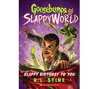 Slappy Birthday to You (Goosebumps Slappyworld): Volume 1