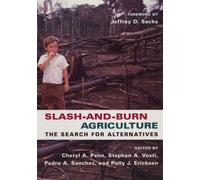 Slash-and-Burn Agriculture : The Search for Alternatives