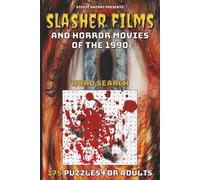 Slasher Films and Horror Movies of the 1990s Word Search: 175 Puzzles for Adults