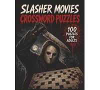 SLASHER MOVIES Crossword Puzzles: 100 Puzzles For Adults