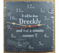 Slate clock It will be done Dreckly and not a minute sooner !! slate Cornish clock- Silver hands Ticking mechanism