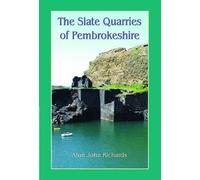 Slate Quarries of Pembrokeshire, The
