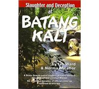 Slaughter and Deception at Batang Kali