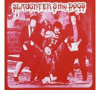 Slaughter and the Dogs - Cranked Up Really High
