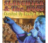 Slaughter And The Dogs: Cranked Up Really High [DVD]