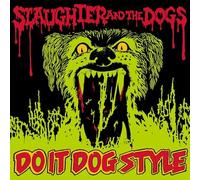 Slaughter and the Dogs – Do It Dog Style – Vinyl LP Edition (2024)