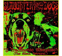 Slaughter And The Dogs - Il Tradimento Silenzioso (The Silent Betrayal)