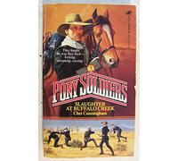 Slaughter at Buffalo Creek (Pony Soldiers)