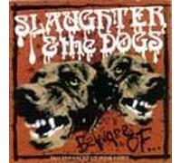 Slaughter & Dogs - Beware of [VINYL]