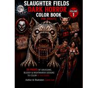 Slaughter Fields Dark Horror Coloring Book: Volume 1
