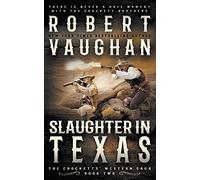 Slaughter In Texas: A Classic Western: 2 (The Crocketts)