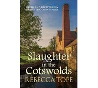 Slaughter in the Cotswolds: The enthralling cosy crime series (Cotswold Mysteries 6)