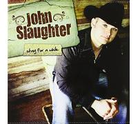Slaughter, John - Stay for Awhile
