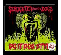 Slaughter and the Dogs – Do It Dog Style – 3CD Digipak (2020)