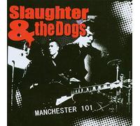 Slaughter & The Dogs - Manchester 101