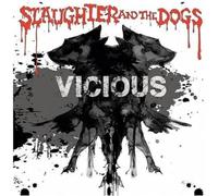 Slaughter & The Dogs - Vicious