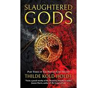 Slaughtered Gods: Volume 3 – The Hanged God Trilogy