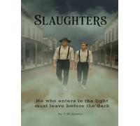 Slaughters: He who enters in the light must leave before the dark (The Covenant Trilogy)