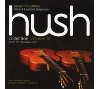 Slava Grigoryan - [Hush Collection Vol. 10] Songs With Strings: Music For Complete Calm