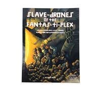 Slave-Drones of the Fantas-Ti-Plex