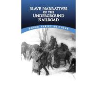 Slave Narratives of the Underground Railroad (Thrift Editions)
