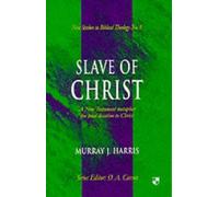Slave of Christ (New Studies in Biblical Theology)