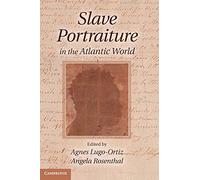 Slave Portraiture in the Atlantic World