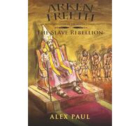 Slave Rebellion (Arken Freeth and the Adventure of the Neanderthals)