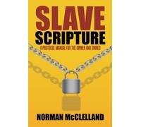Slave Scripture : A Protocol Manual for the Owner and Owned